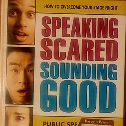 Speaking Scared Sounding Good 