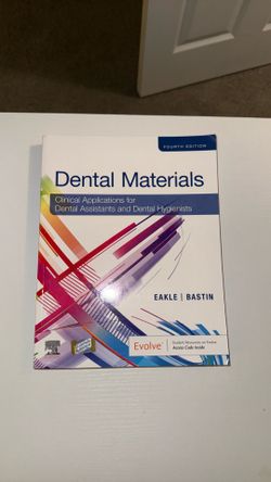 Dental Materials: Clinical Applications for Dental Assistants and Dental Hygienists