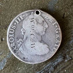 Silver 8 REALES SPANISH SILVER KING CAROLUS III - PIECES OF 8! Monogrammed Centuries Old! Family Heirloom READ STORY !