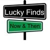 Lucky Finds Now & Then