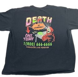Assholes*s Live Forever Death is Coming! Call Today T-Shirt Mens XXL Black