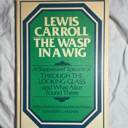 LEWIS CARROLL - ALICE IN WONDERLAND - THE WASP IN A WIG - 2ND EDITION RARE