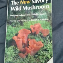 The New Savory Wild Mushroom Book By Margaret McKinney And Daniel East End