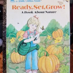 Little Golden Book #308-68 Ready, Set, Grow!; A Book About Nature