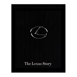 Jonathan Mahler: The Lexus Story The Behind-The-Scenes Story of the #1 Automotive Luxury Brand (Book, 2014)
