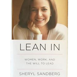 Lean In : Women, Work, and the Will to Lead by Sheryl Sandberg (2013, Hardcover)