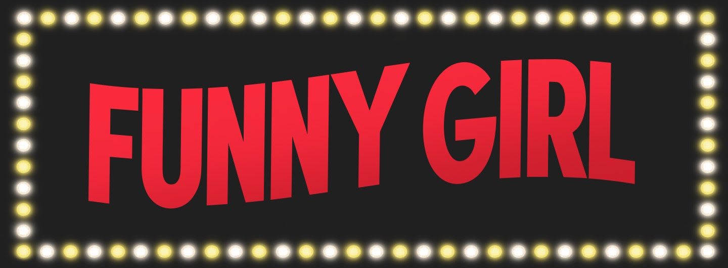 Funny Girl @ The Fox - Aug 2nd