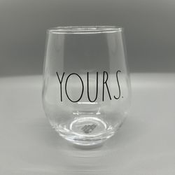 Rae Dunn YOURS wine glass Clear Black Letters 5 Inches Tall