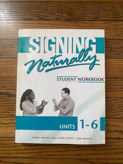 Signing Naturally Student Workbook Units 1-6
