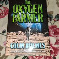 THE OXYGEN FARMER BY COLIN HOLMES HARDCOVER SCIENCE FICTION BOOK