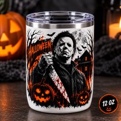 Michael Myers’s 12oz coffee tumbler