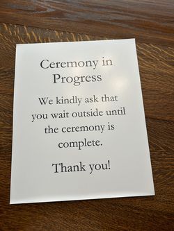 Ceremony in progress sign