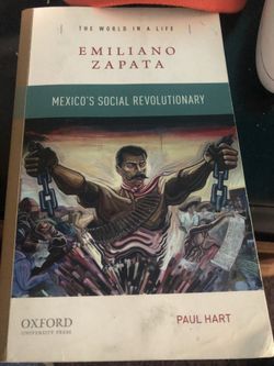 Emiliano Zapata “Mexico’s Social Revolutionary”
