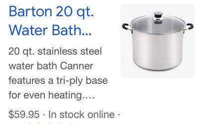 Barton 20 gt. Water Bath... 20 gt. stainless steel water bath Canner features a tri-ply base for even heating.... $59.95 •