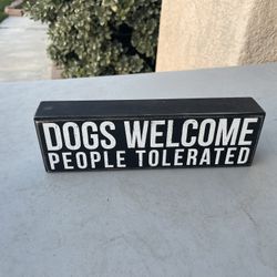Dogs Welcome Sign