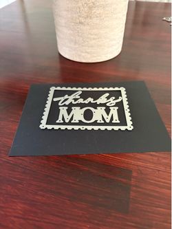 Thanks Mom Decorative Metal Die Cut