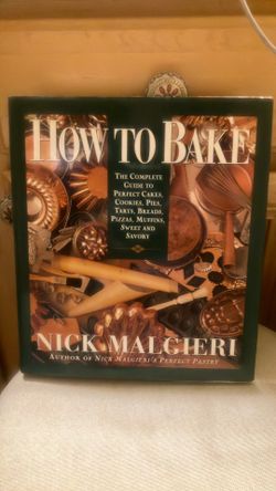 HOW TO BAKE By Nick Malgieri