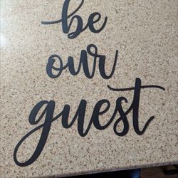 Be Our Guest Sign 