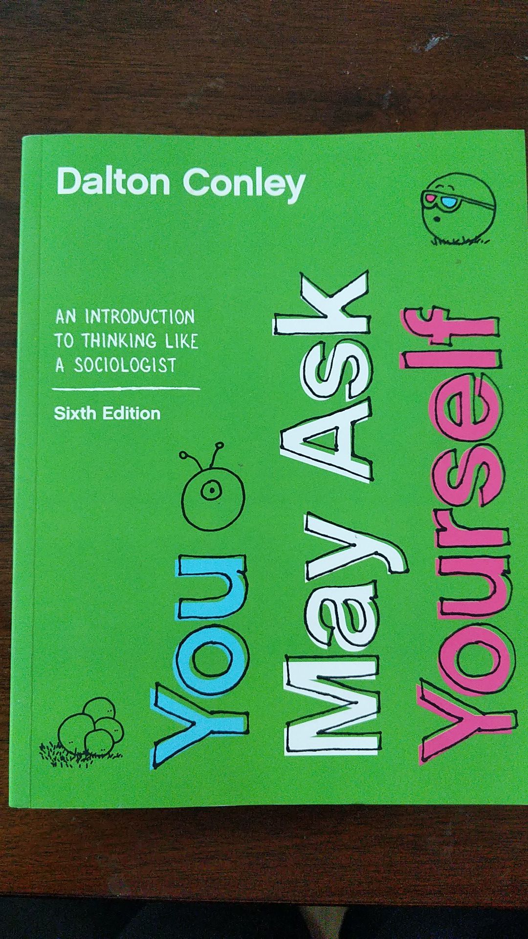 You may ask yourself an introduction to thinking like a sociologist 6th edition