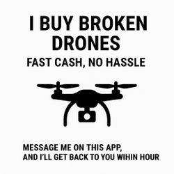 I Buy Broken Drones — Fast Cash, No Hassle 🚁