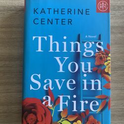 Things You Save In A Fire A Novel Harback Book By Katherine Center NWT 