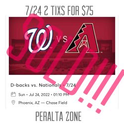 7/24 Arizona Diamondbacks Vs Washington  2 Tixs $75