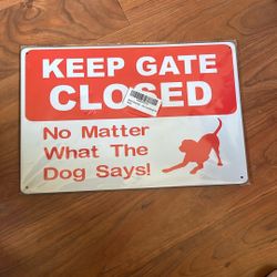 Keep Gate Closed Aluminum Yard Sign 12”x8”