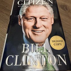 President Bill Clinton Signed Citizen: My Life After the White House Autographed