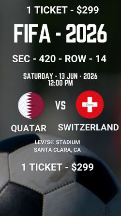 1 Ticket FIFA World Cup 2026 Qatar 🇶🇦 v Switzerland 🇨🇭 Saturday June 13