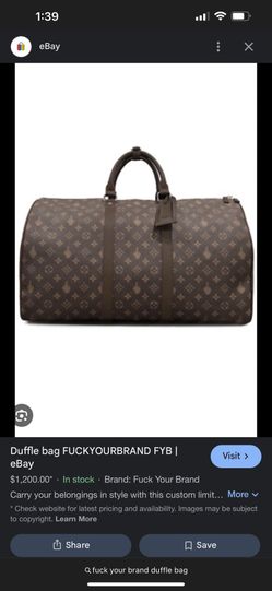 Fuck Your Brand Duffle Bag LV