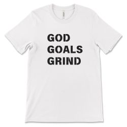 “God.goals.grind” T Shirt