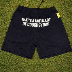Awful lot Cough Syrup Shorts