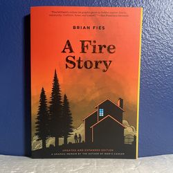 “A Fire Story” Graphic Memoir by Brian Fies | Updated & Expanded Edition | Wildfire Survivor