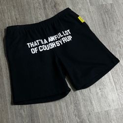 That’s A Awful Lot Of Cough Syrup Shorts