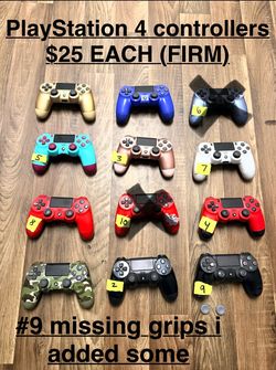 PlayStation 4 Controllers  $25 EACH (FIRM) All tested by the app check my controller  (NO STICK DRIFT)#9 missing grips but I put extra ones.p