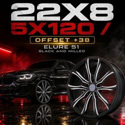 🔥 22x8 5x120 ELURE 51 BLACK AND MILLED Wheels 🔥